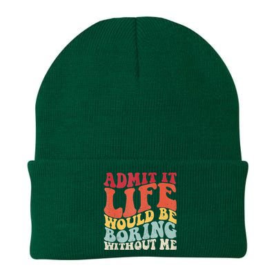 Admit It Life Would Be Boring Without Me Funny Saying Retro Knit Cap Winter Beanie