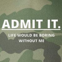 Admit It Life Would Be Boring Without Me Legacy Tie Dye Trucker Hat