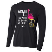 Admit It Life Would Be Boring Without Me Funny Bike Flamingo Cooling Performance Long Sleeve Crew