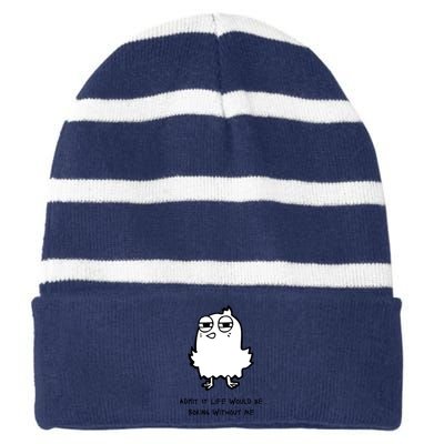 Admit It Life Would Be Boring Without Me Funny Saying Striped Beanie with Solid Band