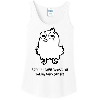 Admit It Life Would Be Boring Without Me Funny Saying Ladies Essential Tank