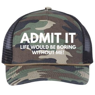 Admit It Life Would Be Boring Without Me, Funny Saying Retro Rope Trucker Hat Cap