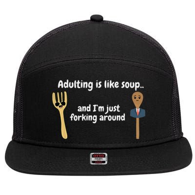 Adulting Is Like Soup 7 Panel Mesh Trucker Snapback Hat