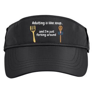 Adulting Is Like Soup Adult Drive Performance Visor