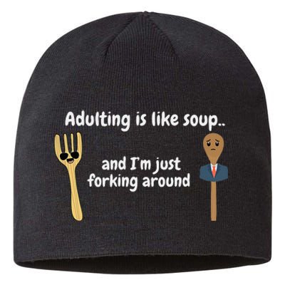 Adulting Is Like Soup Sustainable Beanie