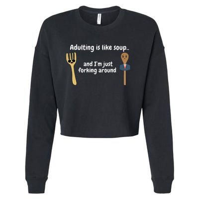 Adulting Is Like Soup Cropped Pullover Crew