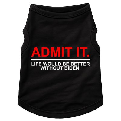 Admit It Life Would Be Better Without Biden Doggie Tank