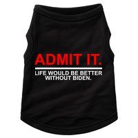 Admit It Life Would Be Better Without Biden Doggie Tank