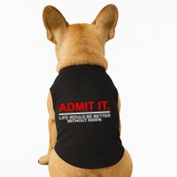 Admit It Life Would Be Better Without Biden Doggie Tank