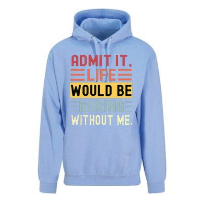 Admit It Life Would Be Boring Without Me Funny Saying Retro Unisex Surf Hoodie