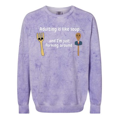 Adulting Is Like Soup Colorblast Crewneck Sweatshirt