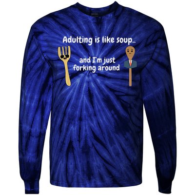 Adulting Is Like Soup Tie-Dye Long Sleeve Shirt