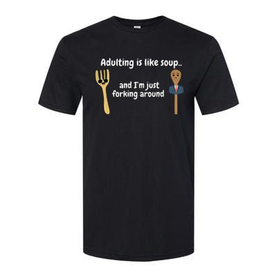 Adulting Is Like Soup Softstyle® CVC T-Shirt