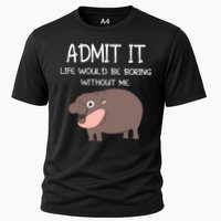 Admit It Life Would Be Boring Without Me Funny Moo Deng Performance Shirt