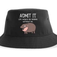 Admit It Life Would Be Boring Without Me Funny Moo Deng Sustainable Bucket Hat