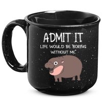 Admit It Life Would Be Boring Without Me Funny Moo Deng 15oz Campfire Ceramic Mug