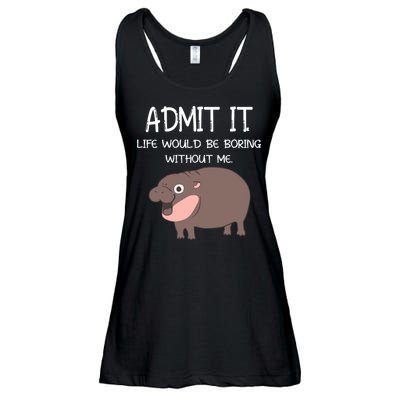 Admit It Life Would Be Boring Without Me Funny Moo Deng Ladies Essential Flowy Tank