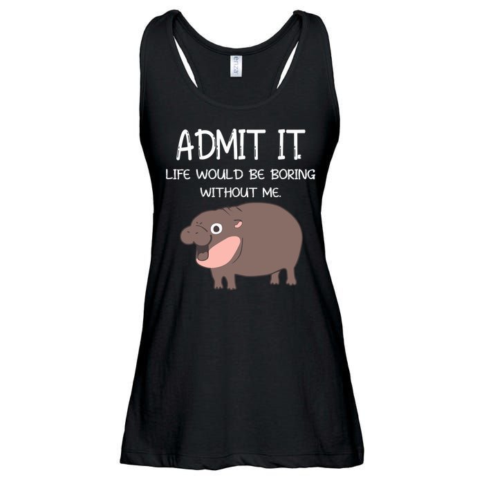 Admit It Life Would Be Boring Without Me Funny Moo Deng Ladies Essential Flowy Tank