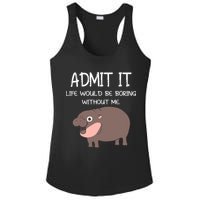 Admit It Life Would Be Boring Without Me Funny Moo Deng Ladies PosiCharge Competitor Racerback Tank