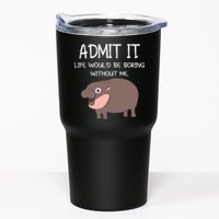 Admit It Life Would Be Boring Without Me Funny Moo Deng Tumbler