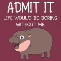 Admit It Life Would Be Boring Without Me Funny Moo Deng 16oz Travel Tumbler