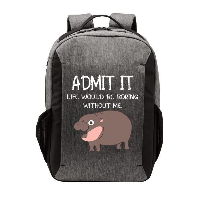 Admit It Life Would Be Boring Without Me Funny Moo Deng Vector Backpack