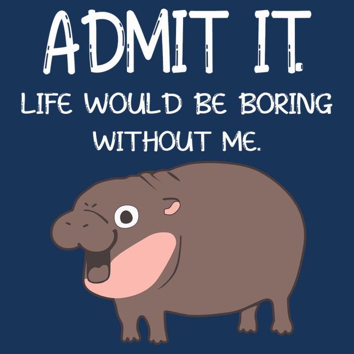 Admit It Life Would Be Boring Without Me Funny Moo Deng Infant Baby Jersey Bodysuit