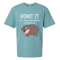 Admit It Life Would Be Boring Without Me Funny Moo Deng Sueded Cloud Jersey T-Shirt