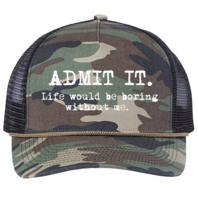 Admit It Life Would Be Boring Without Me Retro Rope Trucker Hat Cap