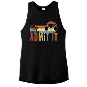 Admit It Life Would Be Boring Without MeGaming Gamer Boy Ladies PosiCharge Tri-Blend Wicking Tank