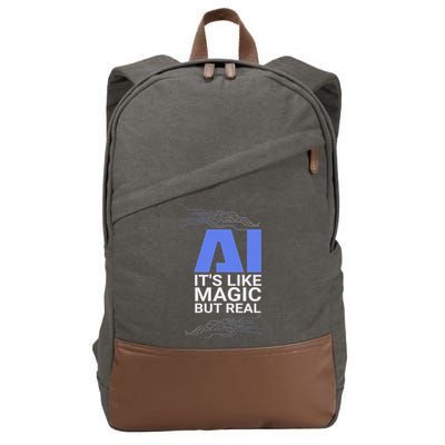 Ai Its Like Magic But Real Artificial Intelligence Geek Gift Cotton Canvas Backpack