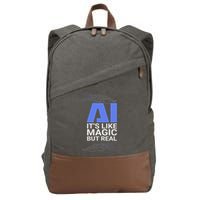 Ai Its Like Magic But Real Artificial Intelligence Geek Gift Cotton Canvas Backpack
