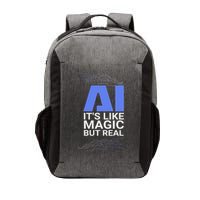 Ai Its Like Magic But Real Artificial Intelligence Geek Gift Vector Backpack