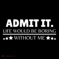 Admit It Life Would Be Boring Without Me Funny Saying Stripe Pom Pom Beanie