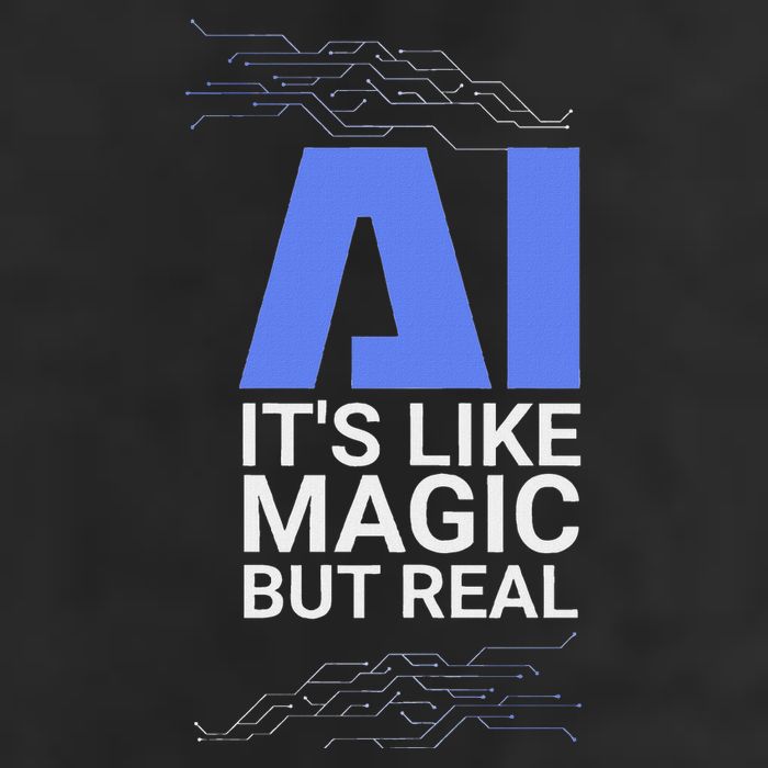 Ai Its Like Magic But Real Artificial Intelligence Geek Gift Cool Comfort Performance Bucket Hat