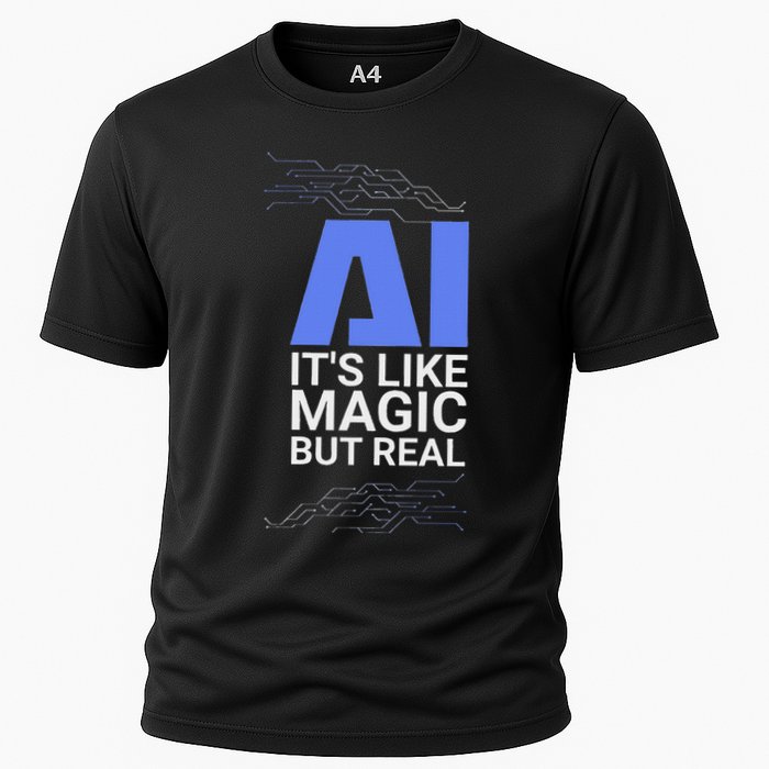 Ai Its Like Magic But Real Artificial Intelligence Geek Gift Performance Shirt