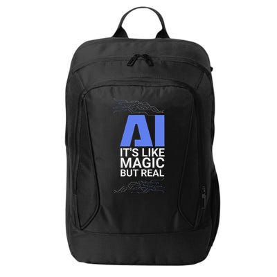 Ai Its Like Magic But Real Artificial Intelligence Geek Gift City Backpack