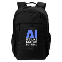 Ai Its Like Magic But Real Artificial Intelligence Geek Gift Backpack