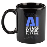 Ai Its Like Magic But Real Artificial Intelligence Geek Gift 11oz C Handle Ceramic Mug