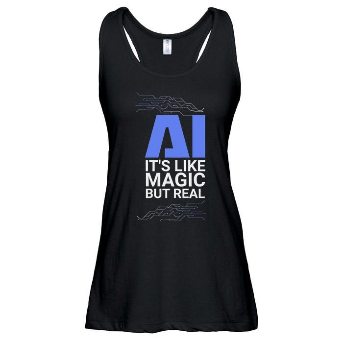Ai Its Like Magic But Real Artificial Intelligence Geek Gift Ladies Essential Flowy Tank