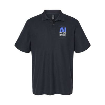 Ai Its Like Magic But Real Artificial Intelligence Geek Gift Softstyle Adult Sport Polo