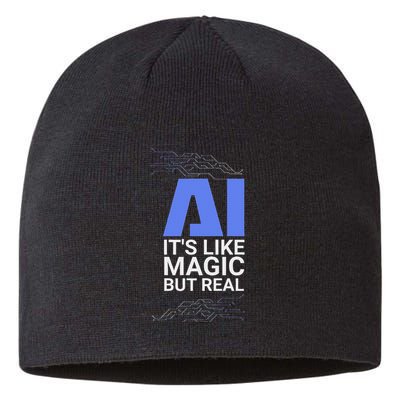 Ai Its Like Magic But Real Artificial Intelligence Geek Gift Sustainable Beanie