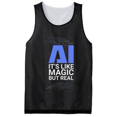 Ai Its Like Magic But Real Artificial Intelligence Geek Gift Mesh Reversible Basketball Jersey Tank