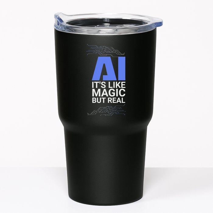 Ai Its Like Magic But Real Artificial Intelligence Geek Gift Tumbler