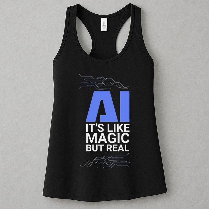 Ai Its Like Magic But Real Artificial Intelligence Geek Gift Womens Tank Top
