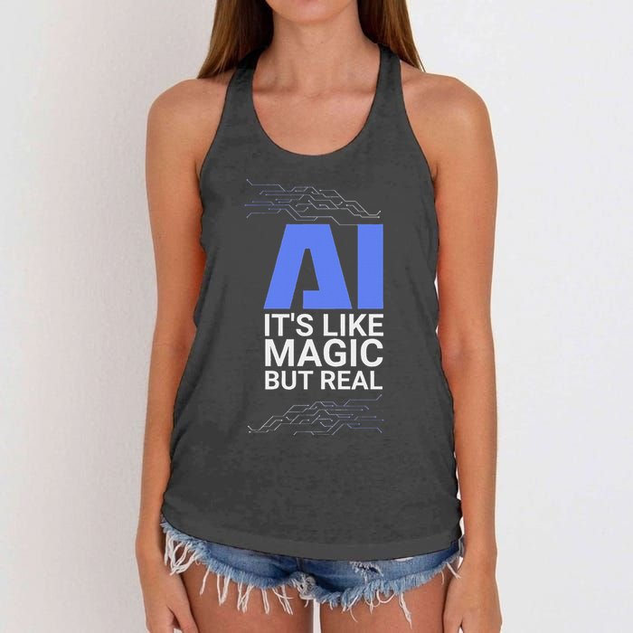 Ai Its Like Magic But Real Artificial Intelligence Geek Gift Women's Knotted Racerback Tank