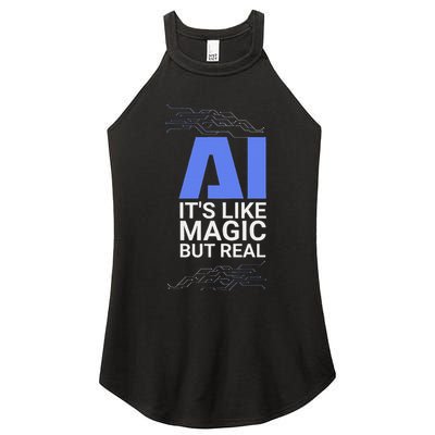 Ai Its Like Magic But Real Artificial Intelligence Geek Gift Women's Perfect Tri Rocker Tank