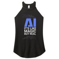 Ai Its Like Magic But Real Artificial Intelligence Geek Gift Women's Perfect Tri Rocker Tank