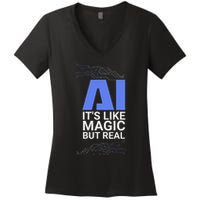 Ai Its Like Magic But Real Artificial Intelligence Geek Gift Women's V-Neck T-Shirt
