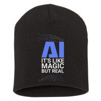 Ai Its Like Magic But Real Artificial Intelligence Geek Gift Short Acrylic Beanie